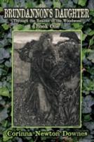 Brundannon'S Daughter; Through The Realms Of The Woodwose. Book One