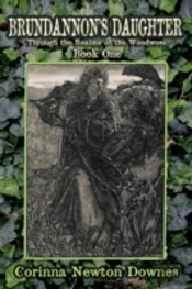 Brundannon'S Daughter; Through The Realms Of The Woodwose. Book One