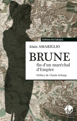 Bertrand.pt - Brune, Fin D'Un Maréchal D'Empire