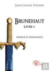 Brunehaut T.1 ; Enfance Et Adolescence