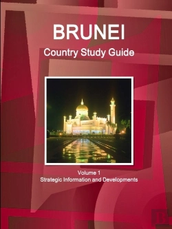Bertrand.pt - Brunei Country Study Guide Volume 1 Strategic Information And Developments