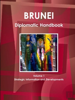 Bertrand.pt - Brunei Diplomatic Handbook Volume 1 Strategic Information And Developments