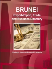 Brunei Export-Import, Trade And Business Directory - Strategic Information And Contacts