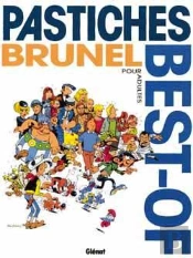 Brunel Tome 10 ; Best Of Pastiches