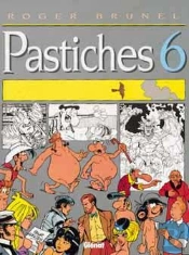 Brunel Tome 5 ; Pastiches Tome 6