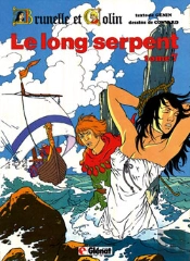 Brunelle Et Colin - Tome 07 : Le Long Serpent