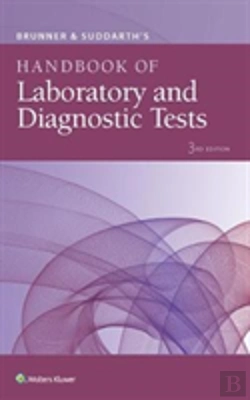 Bertrand.pt - Brunner & Suddarth'S Handbook Of Laboratory And Diagnostic Tests