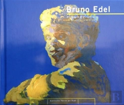 Bertrand.pt - Bruno Edel. Figurez-Vous La Peinture Relationnelle