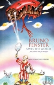 Bruno Fenster Saves The World