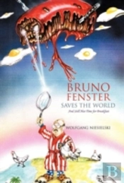 Bruno Fenster Saves The World