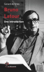 Bruno Latour ; Une Introduction