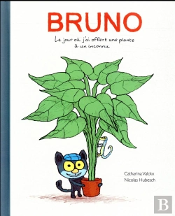 Bertrand.pt - Bruno, Le Jour Où J'Ai Offert Une Plante À Un Inconnu