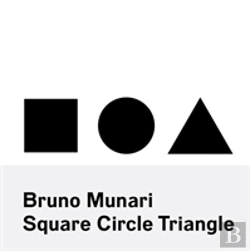 Bertrand.pt - Bruno Munari: Square, Circle, Triangle