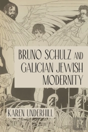 Bruno Schulz And Galician Jewish Modernity