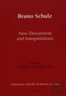 Bruno Schulz New Documents And Interpretations