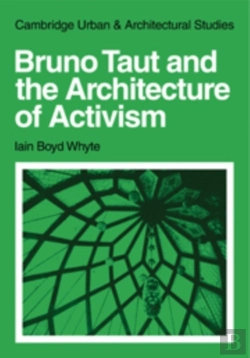 Bertrand.pt - Bruno Taut And The Architecture Of Activism