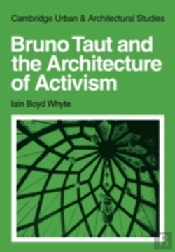 Bertrand.pt - Bruno Taut And The Architecture Of Activism