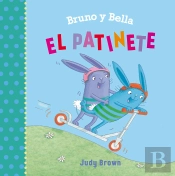Bruno Y Bella. El Patinete