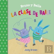 Bruno Y Bella. La Clase De Baile
