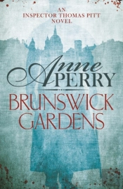 Brunswick Gardens (Thomas Pitt Mystery, Book 18)