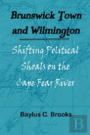 Brunswick Town And Wilmington
