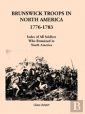 Brunswick Troops In North America, 1776-