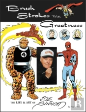 Brush Strokes With Greatness: The Life & Art Of Joe Sinnott