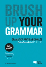 Brush up your Grammar - 10.º/11.º/12.º Anos