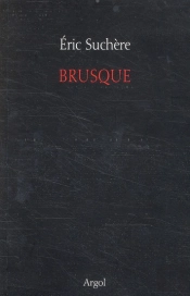 Brusque... Un Autre Mois... 2002-2007
