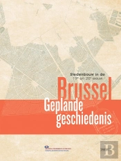 Brussel, Geplande Geschiedenis - Stedenbouw In De 19e En 20e Eeuw