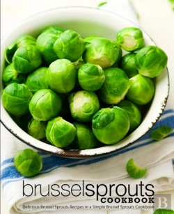 Bertrand.pt - Brussel Sprouts Cookbook: Delicious Brus