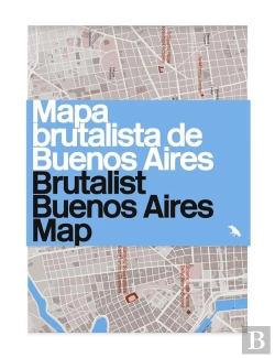 Bertrand.pt - Brutalist Buenos Aires Map / Mapa Brutalista De Buenos Aires