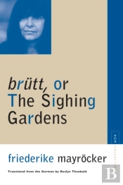 Brutt, Or The Sighing Gardens