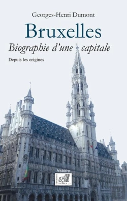 Bertrand.pt - Bruxelles ; Biographie D'Une Capitale, Depuis Les Origines
