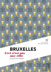 Bruxelles : Ceci N'Est Pas Une Ville