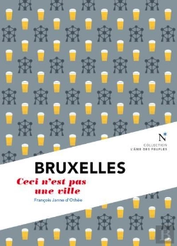 Bertrand.pt - Bruxelles : Ceci N'Est Pas Une Ville
