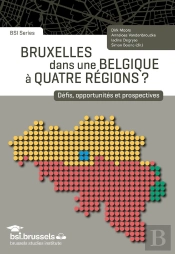Bruxelles Dans Une Belgique À Quatre Régions ? Défis, Opportunités Et Prospectives