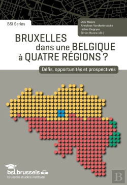Bertrand.pt - Bruxelles Dans Une Belgique À Quatre Régions ? Défis, Opportunités Et Prospectives