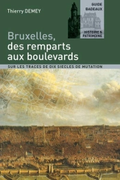 Bruxelles, Des Remparts Aux Boulevards