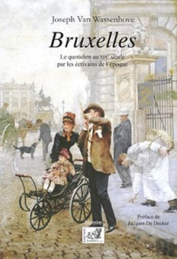 Bertrand.pt - Bruxelles ; La Vie Quotidienne Au Xixe Siècle Par Les Écrivains De L'Époque