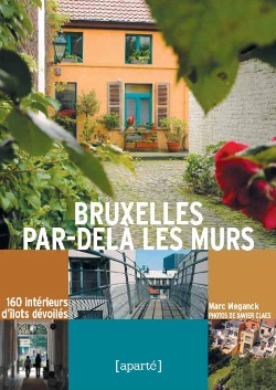 Bertrand.pt - Bruxelles Par-Delà Les Murs ; 106 Intérieurs D'Îlots Dévoilés