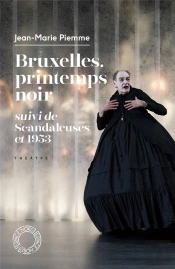 Bruxelles, Printemps Noir ; Scandaleuses Et De 1953