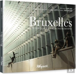 Bertrand.pt - Bruxelles : Son Histoire Et Son Patrimoine