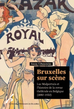 Bertrand.pt - Bruxelles Sur Scène : Luc Malpertuis Et L'Histoire De La Revue Théâtrale En Belgique (1880-1930)