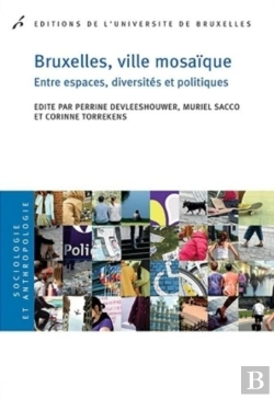 Bertrand.pt - Bruxelles, Ville Mosaïque : Entre Espaces, Diversités Et Politiques