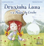 Bruxinha Luna e a Magia da Creche