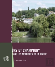 Bry, Champigny, Dans Les Méandres De La Marne
