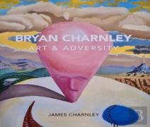 Bryan Charnley - Art & Adversity