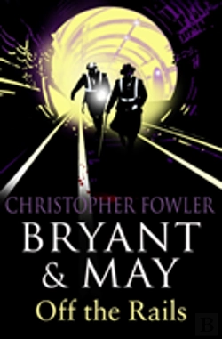 Bertrand.pt - Bryant And May Off The Rails (Bryant And May 8)