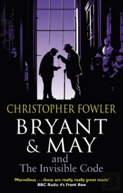 Bryant & May And The Invisible Code